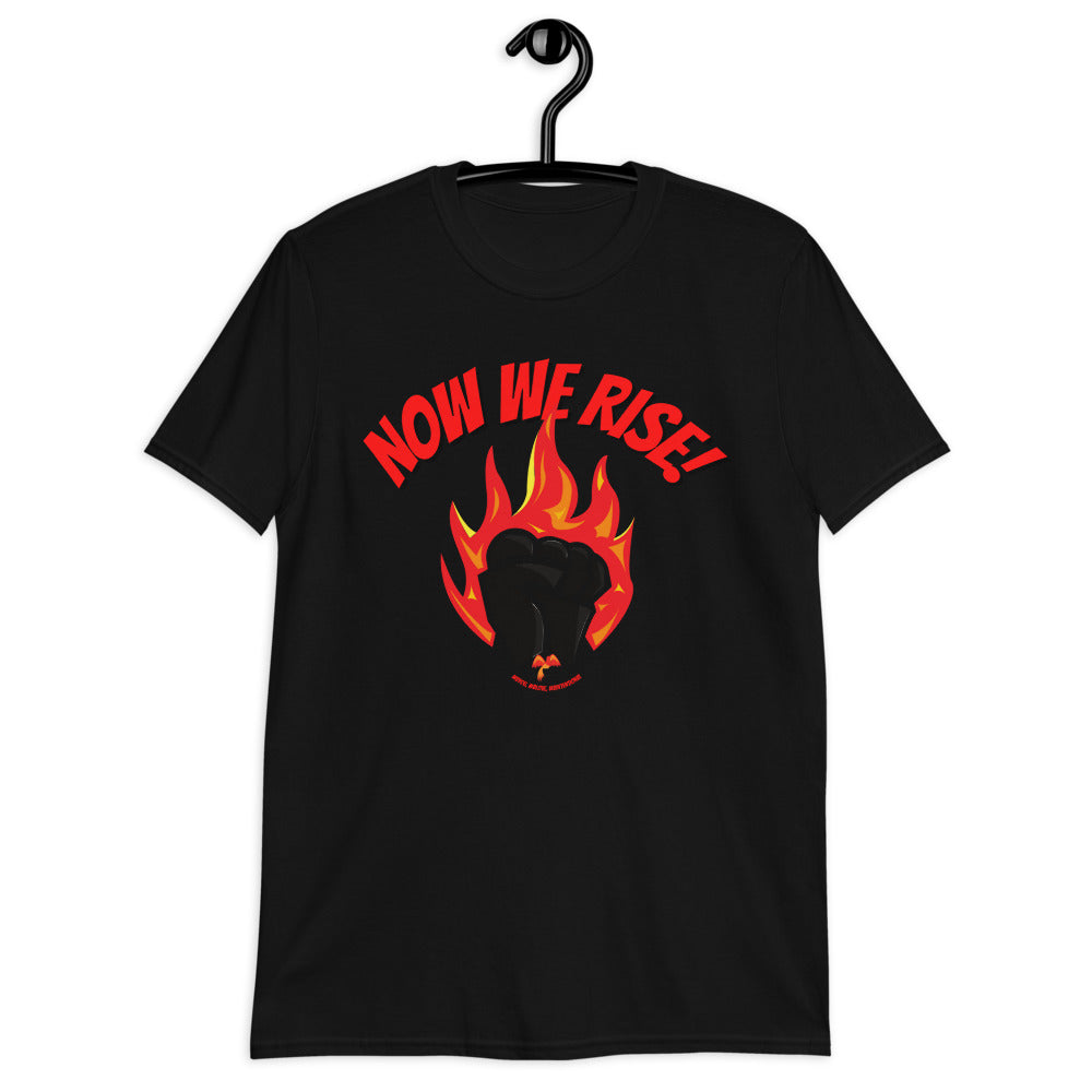 “Now We Rise” Unisex Statement T-Shirt