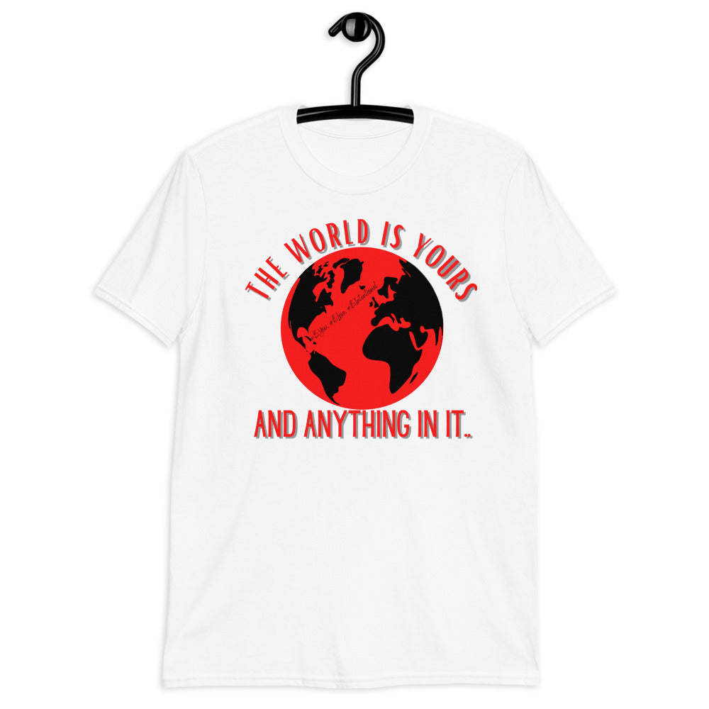 “The World is Yours” Unisex Statement T-Shirt