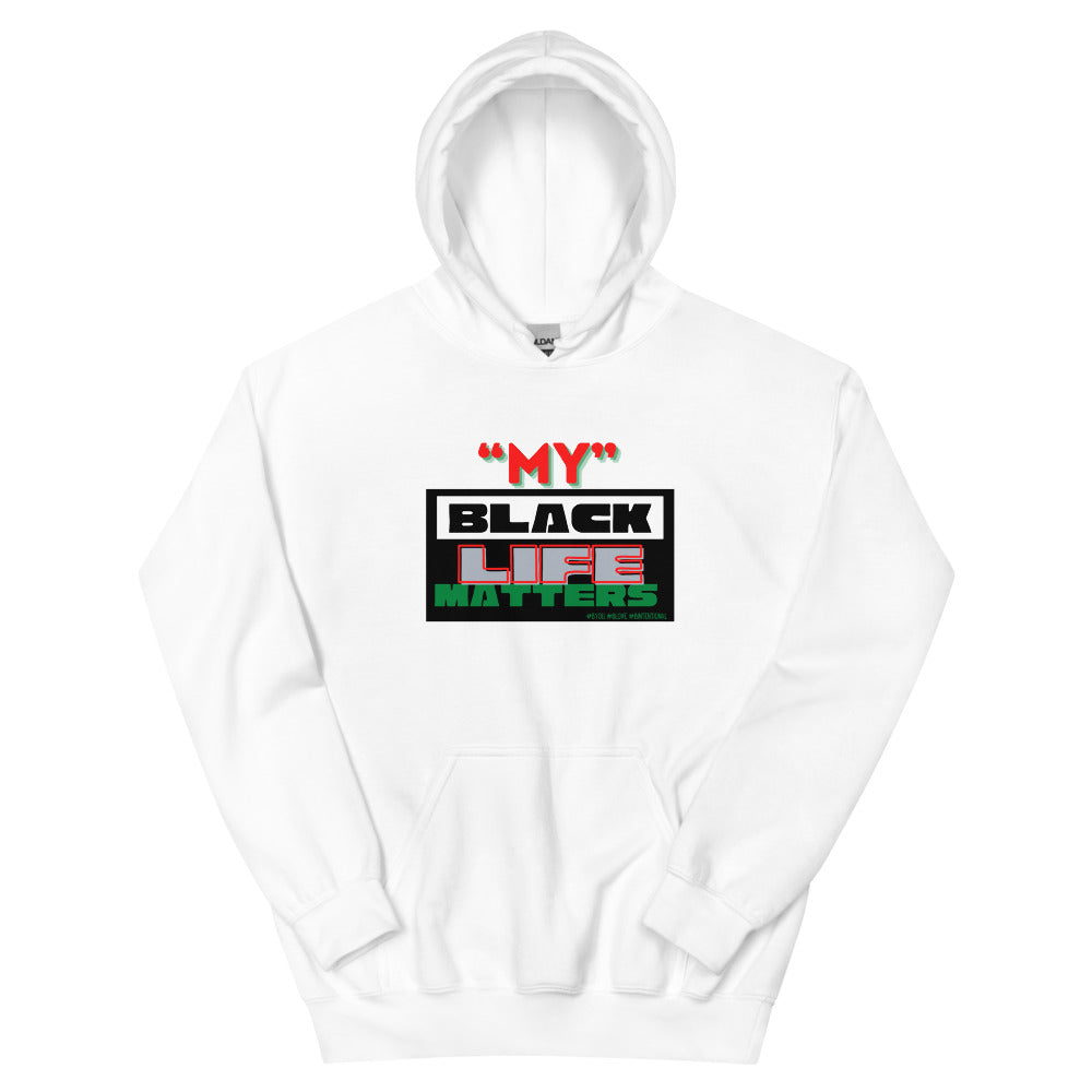 “My Black Life Matters” Unisex Statement Hoodie