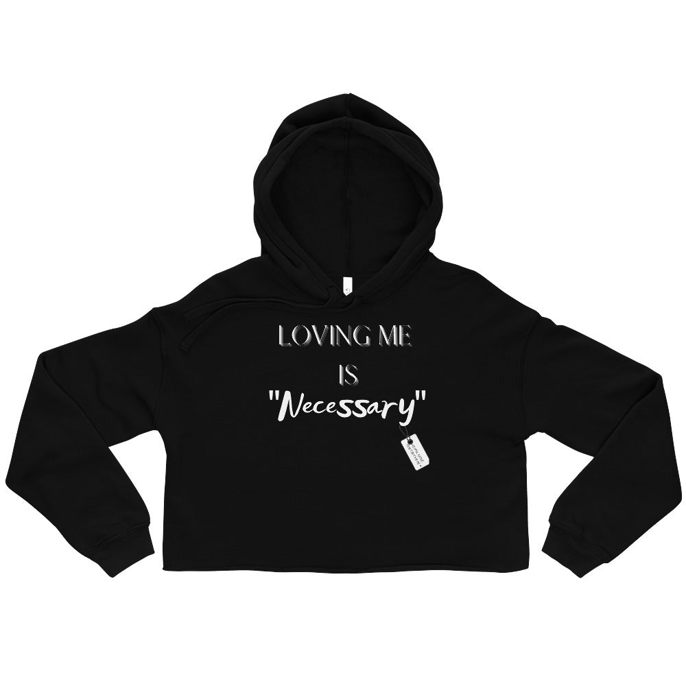 “Loving Me Is Necessary” Sporty Crop Hoodie